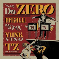 NAGALLI - DO ZERO FT. YUNK VINO E TZ DA CORONEL ((SPEED UP)) [DJ DIGUINHO]