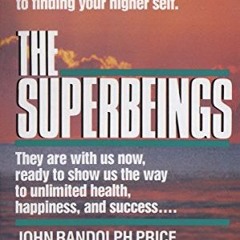 [GET] [PDF EBOOK EPUB KINDLE] The Superbeings: The Superselling Guide to Finding Your