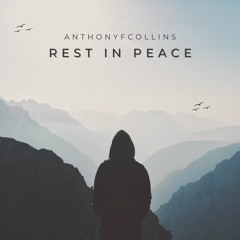 AnthonyFCollins - Rest In Peace (Original Mix)