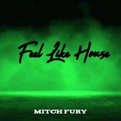 Feel Like House