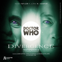 Doctor Who: Divergence I | Episode 9: Transference