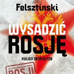 [epub Download] Wysadzić Rosję. Kulisy intryg FSB BY : Jurij Felsztinski & Aleksander Litwinien