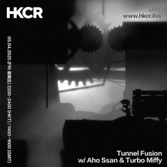 Tunnel Fusion w/ Aho Ssan & Turbo Miffy - 04/04/2025