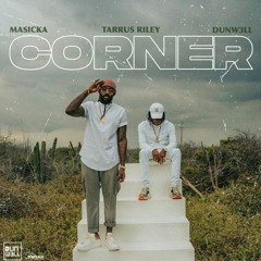 MASICKA FT TARRUS RIILEY - CORNER DJRAMBO954 REMIXS