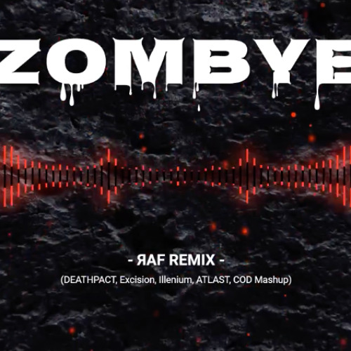 ZOMBYE - (Deathpact, Excision, Illenium, ATLAST, COD Mashup)