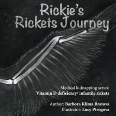 {DOWNLOAD} 📚 Rickie's Rickets Journey: Medical kidnapping series: Vitamin D deficiency/ infantile