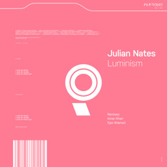 Premiere: Julian Nates - Luminism (Imran Khan Remix) [Particles]