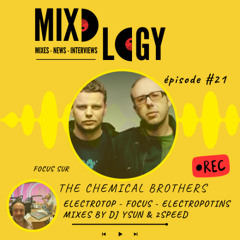 Mixology 21 – Focus The Chemical Brothers, Mix Breakbeat Oldschool by Ysun & Techno Mix by 2 Speed