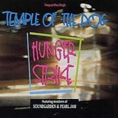 Hunger Strike - Temple of the Dog