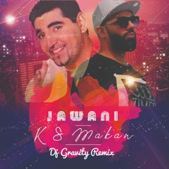 DJ GRAVITY | JAWANI | KS MAKHAN