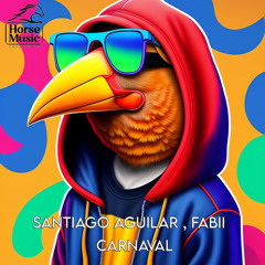 Santiago Aguilar, Fabii - Carnaval