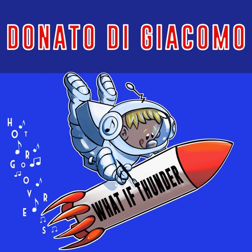 What If Thunder BY Donato Di Giacomo (HOT GROOVERS)