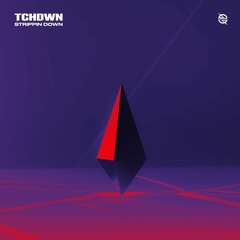 TCHDWN - STRIPPIN DOWN