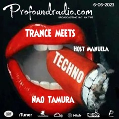 Profoundradio.com TRANCE MEET TECHNO Nao Tamura 06/06/2023