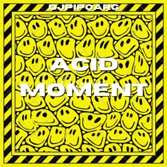 ACID MOMENT