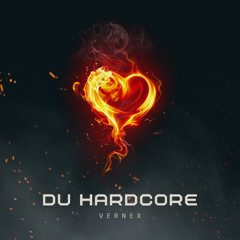 VERNEX - DU HARDCORE !