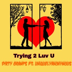 Trying 2 Luv