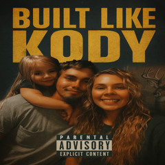 Built like Kody
