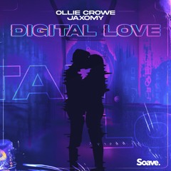 Ollie Crowe & Jaxomy - Digital Love