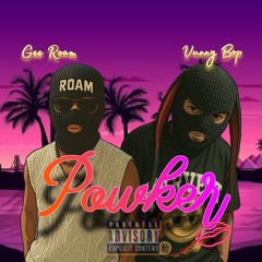 Powker - Vunny Bop Feat. Gee Roam