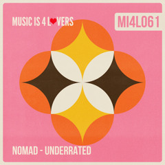 Premiere: Nomad (MX) - Underrated [Music is 4 Lovers]