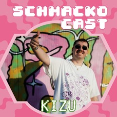 Schmackocast 017 - Kizu