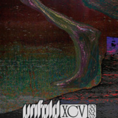Yasha UNFOLD XCV - 30.03.2025