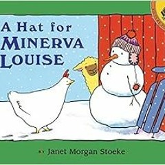 Get EBOOK EPUB KINDLE PDF A Hat for Minerva Louise (Minerva Louise (Paperback)) by Ja