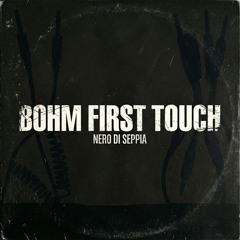 BOHM FIRST TOUCH // Modular Explorations