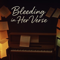 BLEEDING IN HER VERSE