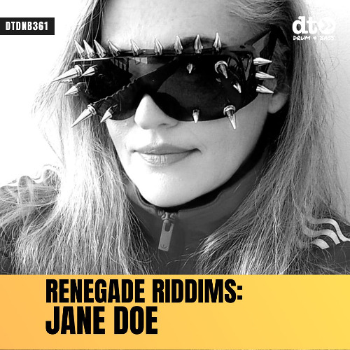RENEGADE RIDDIMS: Jane Doe
