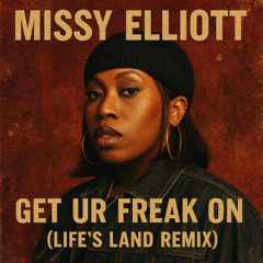 Lifes Land - Get Ur Freak On (Original Mix)