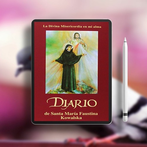 La Divina Misericordia en Mi Alma: Diario Beata Sor M. Faustina Kowalska. Free Access [PDF]