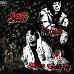 Still (feat. Tommy tay & Stoney)