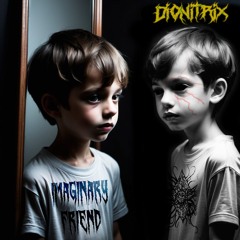 Dionitrix - Imaginary Friend - Version Two