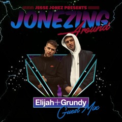 Jonezing Around #18: Elijah & Grundy