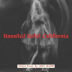 Haunted Hotel California - YESLA JHNY WZDM