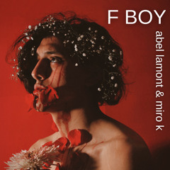 F Boy (featuring Miro K) DEMO