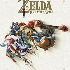 VIEW [PDF EBOOK EPUB KINDLE] The Legend of Zelda: Breath of the Wild--Creating a Champion by  Ninten