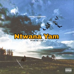 Ntwana Yam (feat. C_fresh) Prod. Lizo
