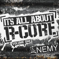Danny r-core Presents: It's All About R-CORE Vol 1... ft MC Enemy