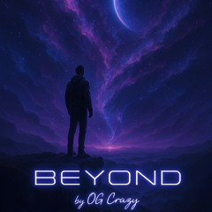 Beyond [INSTRUMENTAL] OG crazy
