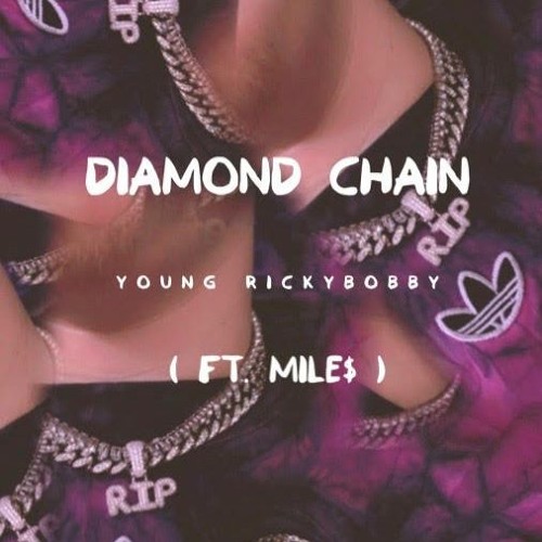 YRB Diamond Chain (ft. MILE$) (Rip Gang Prod.)