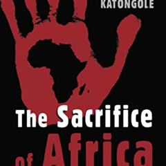 free EPUB 💕 The Sacrifice of Africa: A Political Theology for Africa (Eerdmans Ekkle
