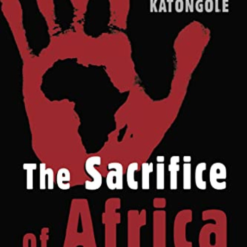 [READ] KINDLE 📗 The Sacrifice of Africa: A Political Theology for Africa (Eerdmans E