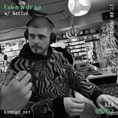 take a drag 002 w/ Native