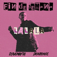 2LIVEMAFIA X Don Tonic - Fin De Semana (Lalalala)