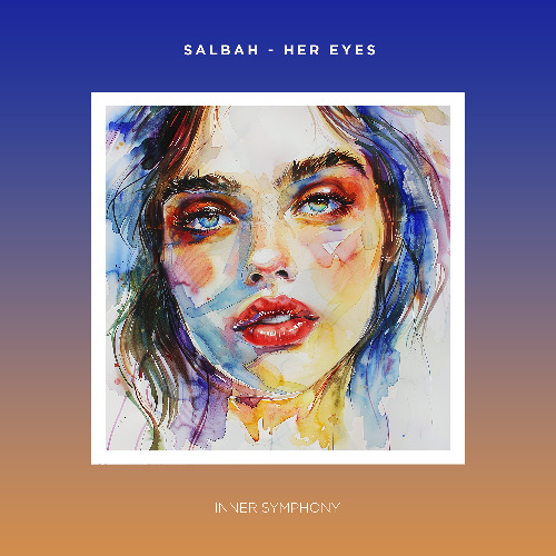 Salbah - Her Eyes (Original Mix) | Inner Symphony