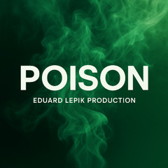 POISON - EDUARD LEPIK