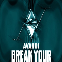 Avandi - Break Your (RADIO EDIT)